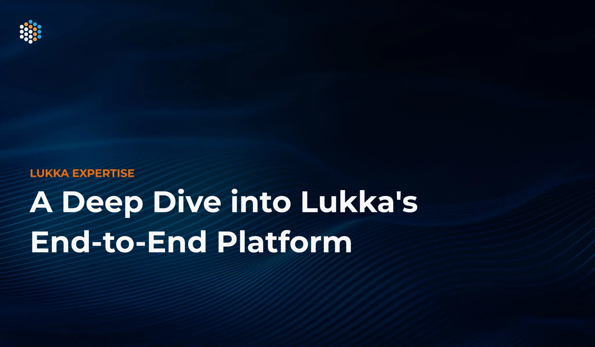 Thumbnail_ A Deep Dive on Lukka's End-to-End Platform (1)
