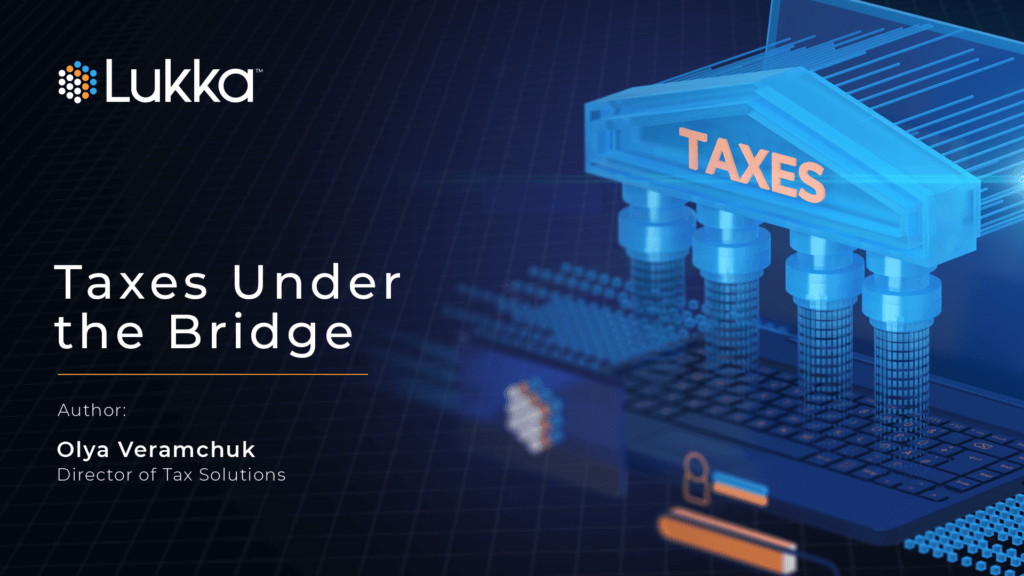Lukka™ | Taxes Under the Bridge